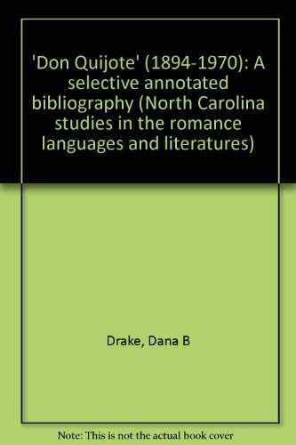 Stock image for Don Quijote (1894-1970): A selective annotated bibliography (North Carolina studies in the Romance languages and literatures) for sale by Zubal-Books, Since 1961