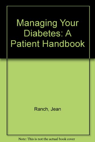 Imagen de archivo de Managing Your Diabetes: A Patient Handbook a la venta por BookHolders