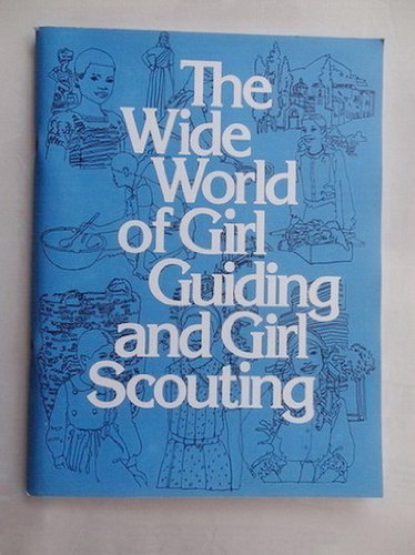 Stock image for Wide World of Girl Guiding and Girl Scouting for sale by Wonder Book