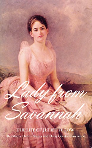 Stock image for Lady from Savannah: The Life of Juliette Low for sale by Wonder Book