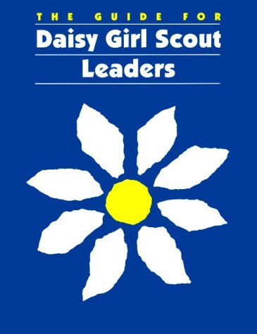 Imagen de archivo de The Guide for Daisy Girl Scout Leaders a la venta por Books of the Smoky Mountains