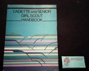 Beispielbild fr Cadette and Senior Girl Scout Handbook zum Verkauf von Wonder Book