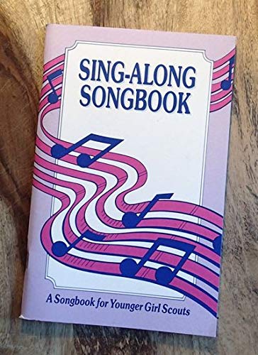 9780884413677: Sing-Along Songbook: A Songbook for Younger Girl Scouts