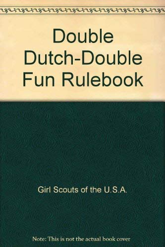 Double Dutch-Double Fun Rulebook (9780884414452) by Girl Scouts Of The U.S.A.