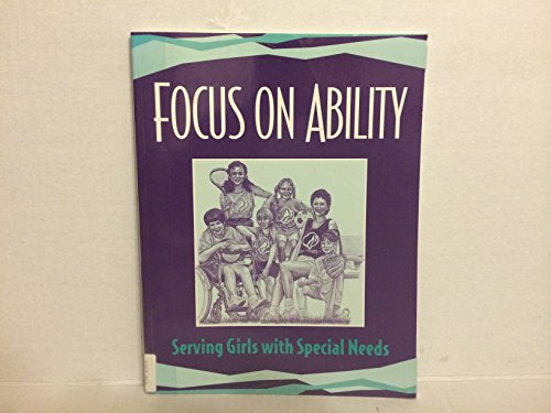 Stock image for Focus on Ability: Serving Girls With Special Needs for sale by HPB-Emerald