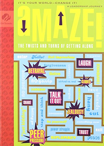 Beispielbild fr Amaze! The Twists and Turns of Getting Along- It's Your World- Change It! A leadership journey (Girl Scout Journey Books- Cadette, Vol. 1) zum Verkauf von SecondSale