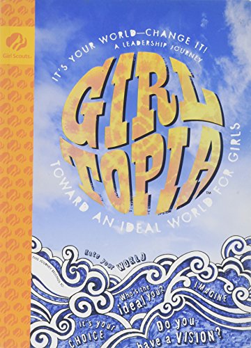 9780884417170: Title: Girl Topia Girl Scout Journey Books Senior Book 1