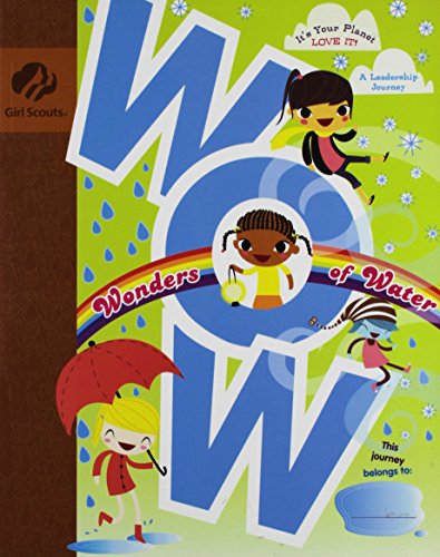 9780884417323: WOW Wonders of Water It's Your Planet - Love It! (Girl Scout Journey Books, Brownie 2) by Anne Marie Welsh (2009-01-01)