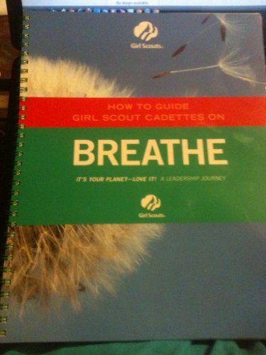 Imagen de archivo de How to Guide Girl Scout Cadettes on "Breathe" Journey Book. Adult Guide a la venta por BooksRun