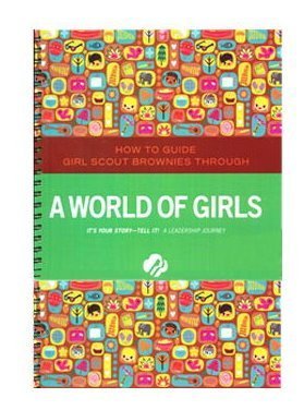 Stock image for Brownie a World of Girls Journey - Leaders Book (Girl Scout Journey Books, Brownie 3) for sale by SecondSale