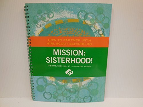 Beispielbild fr How to Partner with Girl Scout Seniors on Mission: Sisterhood! zum Verkauf von HPB-Emerald