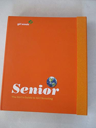 9780884417798: Senior: The Girl's Guide to Girl Scouting