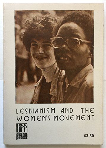 9780884470069: Lesbianism and the women's movement (Diana Press essay series)