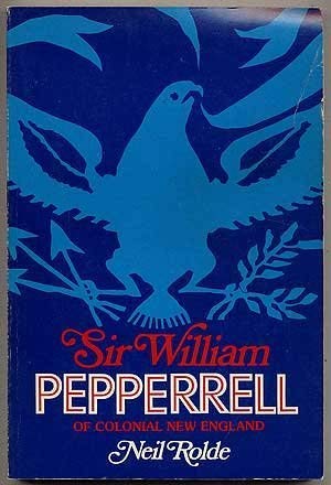 Beispielbild fr Sir William Pepperrell of Colonial New England zum Verkauf von Wonder Book