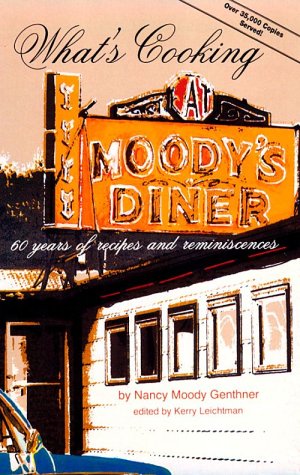 Beispielbild fr What's Cooking at Moody's Diner: 60 Years of Recipes and Reminiscences zum Verkauf von Wonder Book