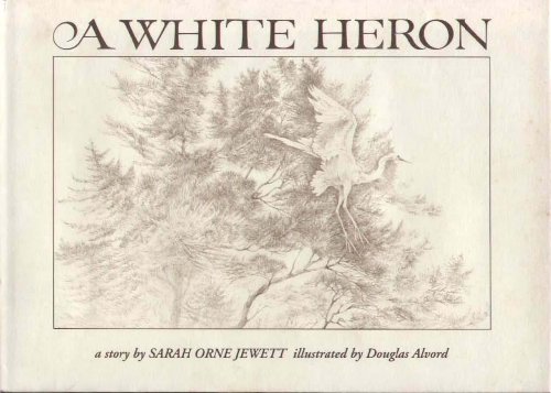 Stock image for A White Heron: A Story for sale by ThriftBooks-Atlanta