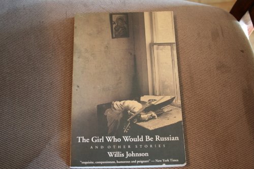 THE GIRL WHO WOULD BE RUSSIAN, AND OTHER STORIES- - - signed- - - -