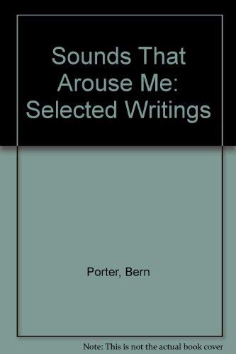 Imagen de archivo de Sounds That Arouse Me : Selected Writings a la venta por Better World Books