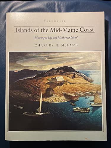 Stock image for Islands of the Mid-Maine Coast: Muscongus Bay and Monhegan Island for sale by GF Books, Inc.
