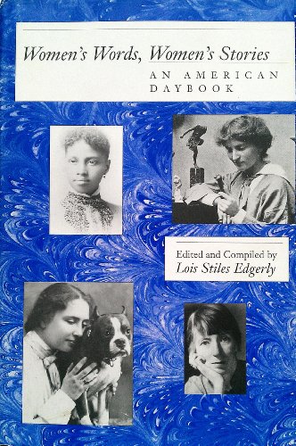 Beispielbild fr Women's Words, Women's Stories: An American Daybook zum Verkauf von Front Cover Books