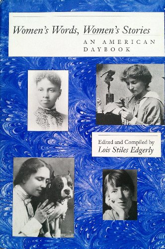 Imagen de archivo de Women's Words, Women's Stories: An American Daybook a la venta por Front Cover Books