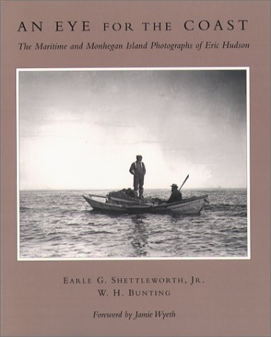 Beispielbild fr An Eye For The Coast The Maritime and Monhegan Island Photographs of Eric Hudson zum Verkauf von Nilbog Books