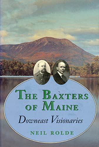 Imagen de archivo de The Baxters of Maine: Downeast Visionaries a la venta por Mountain Books