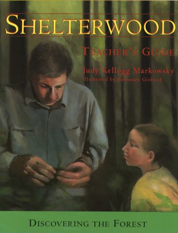 Beispielbild fr Shelterwood: Discovering the Forest zum Verkauf von Wonder Book