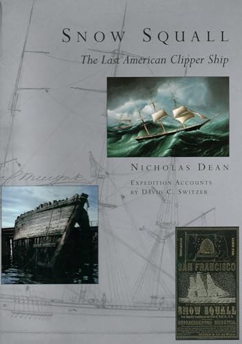 Beispielbild fr Snow Squall: The Last American Clipper Ship zum Verkauf von monobooks