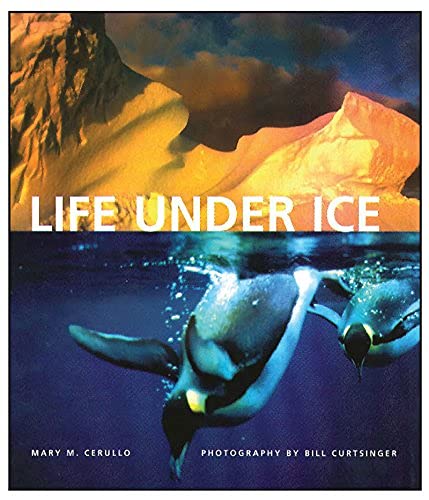 Life Under Ice (9780884482475) by Cerullo, Mary M.