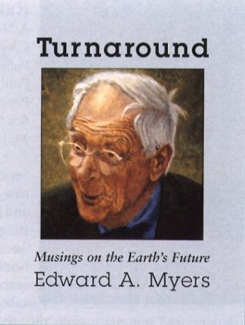 Beispielbild fr Turnaround: Musings on the Earth's Future zum Verkauf von Wonder Book