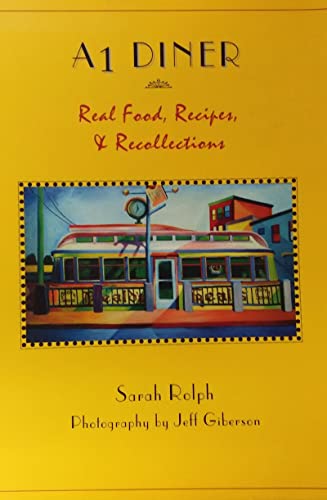 Stock image for A1 Diner: Real Food, Recipes, and Recollections for sale by More Than Words