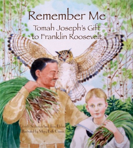 Imagen de archivo de Remember Me: Tomah Joseph's Gift to Franklin Roosevelt a la venta por Front Cover Books
