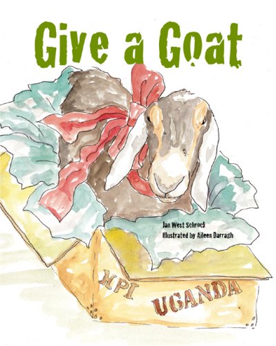 Give a goat / Jan West Schrock ; illustrated by Aileen Darragh