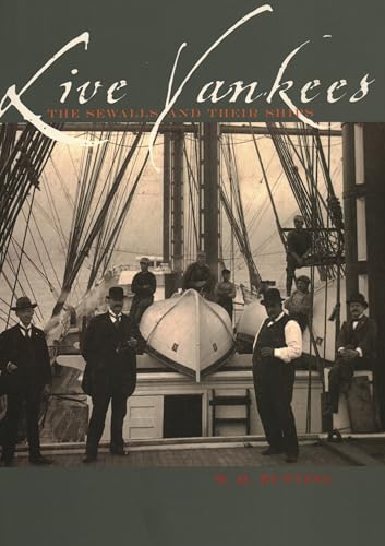 Beispielbild fr Live Yankees: The Sewalls and Their Ships zum Verkauf von Books of the Smoky Mountains