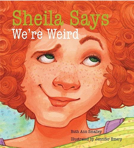 Imagen de archivo de Sheila Says We're Weird a la venta por Wonder Book