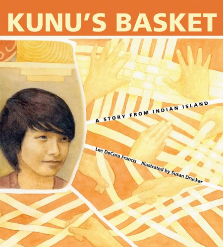 

Kunu's Basket A Story from Indian Island [signed]