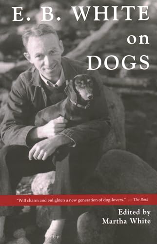 Stock image for E.B. White on Dogs for sale by BooksRun