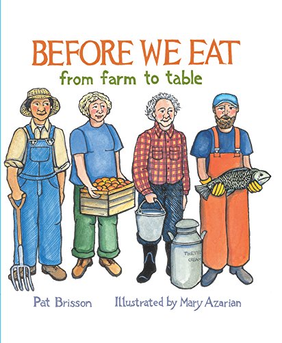 Beispielbild fr Before We Eat : From Farm to Table zum Verkauf von Better World Books