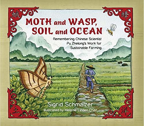 9780884484042: Moth and Wasp, Soil and Ocean: Remembering Chinese Scientist Pu Zhelong's Work for Sustainable Farming