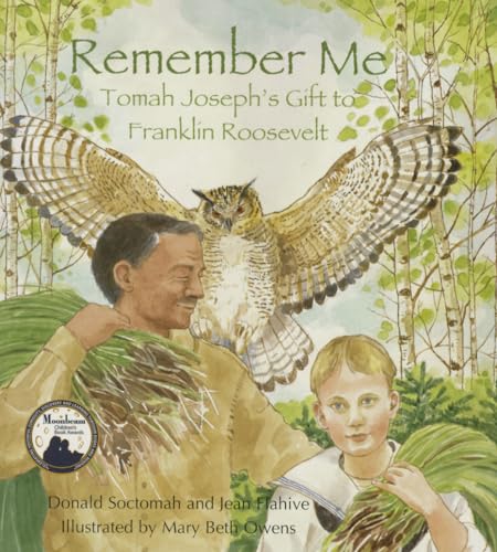 Imagen de archivo de Remember Me: Tomah Joseph's Gift to Franklin Roosevelt a la venta por BookHolders