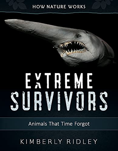 9780884485001: Extreme Survivors: Animals That Time Forgot
