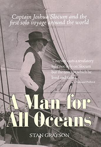 Beispielbild fr A Man for All Oceans : Captain Joshua Slocum and the First Solo Voyage Around the World zum Verkauf von Better World Books