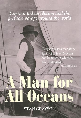 Imagen de archivo de A Man for All Oceans: Captain Joshua Slocum and the First Solo Voyage Around the World a la venta por Orion Tech