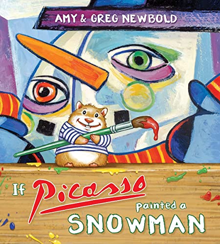 Stock image for If Picasso Painted a Snowman (The Reimagined Masterpiece Series) for sale by HPB Inc.