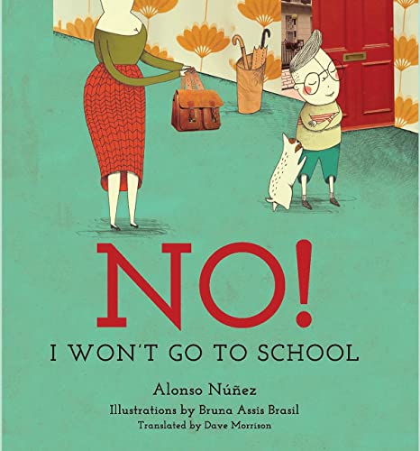 Imagen de archivo de No! I Won't Go to School a la venta por Wonder Book