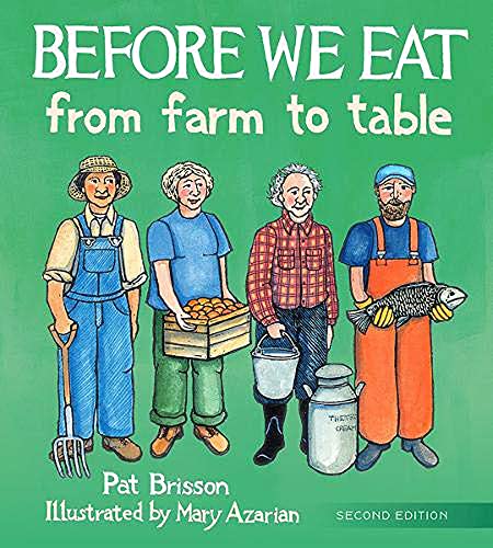 Imagen de archivo de Before We Eat: From Farm to Table a la venta por Russell Books
