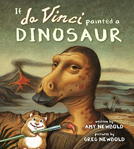 Stock image for If da Vinci Painted a Dinosaur (The Reimagined Masterpiece Series) for sale by Vive Liber Books