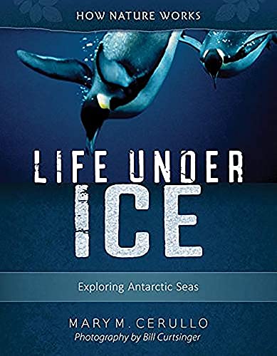 Beispielbild fr Life Under Ice 2nd edition: Exploring Antarctic Seas (How Nature Works) zum Verkauf von Books From California