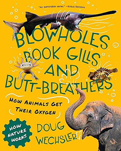 9780884487722: Blowholes, Book Gills, and Butt-Breathers: How Animals Get Their Oxygen: 0